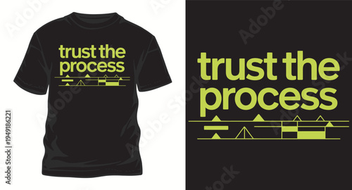 Green neon trust the process typography design on black t shirt
