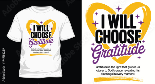 I will choose gratitude heart shaped typography with inspirational message for t-shirt print
