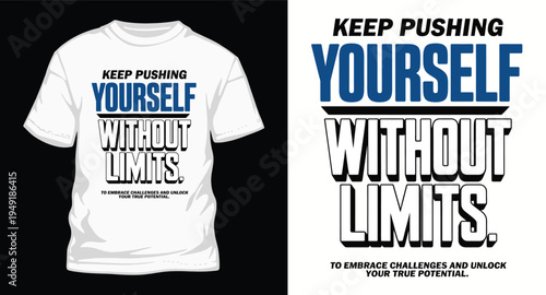 Keep pushing yourself without limits motivational quote typography t-shirt design