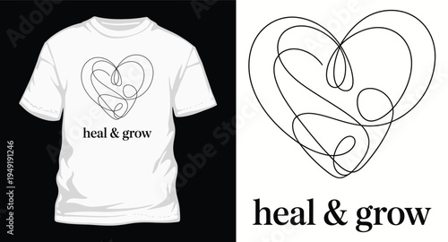 Minimalist line art heart drawing with text heal and grow on white background for t-shirt design