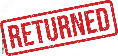 A grunge textured red rubber stamp showing the word RETURNED on a bright white background offers a clear statement