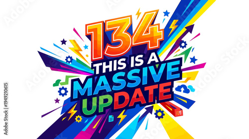 Colorful Text Announcing a Massive Update with Number 134