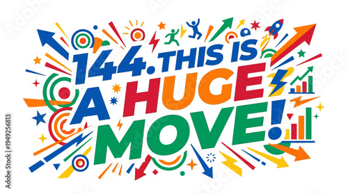 Colorful Motivational Graphic Emphasizing a Huge Milestone