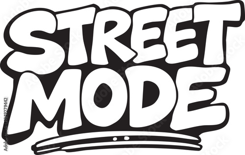 Street mode typography graphic design with bold white letters and black outline on white background