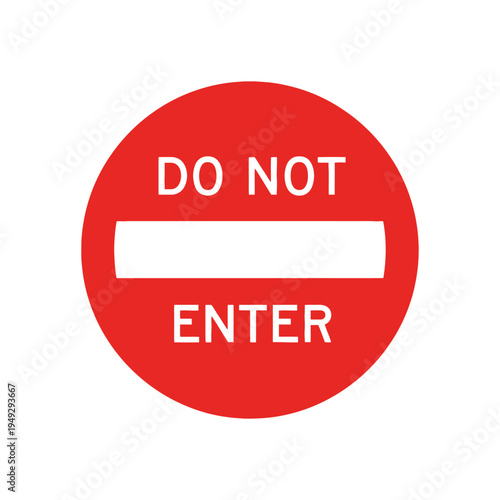 Red "DO NOT ENTER" circular traffic sign on white background, warning symbol