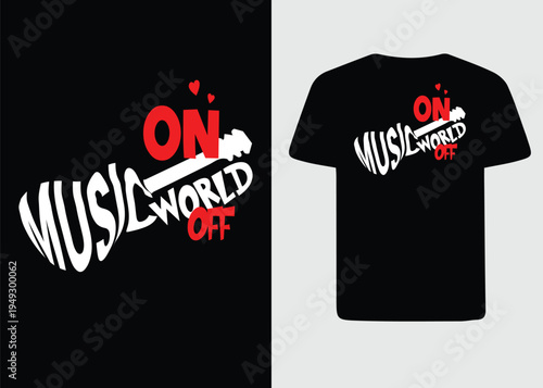 Music On World Off Guitar Shape Typography T-shirt Design