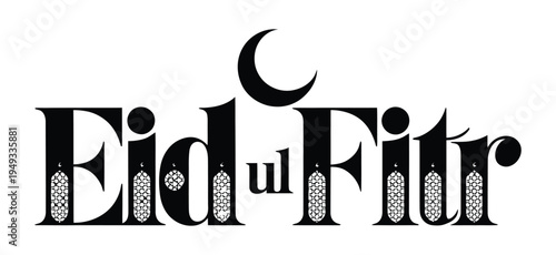 Elegant Eid ul Fitr typographic design with Islamic crescent moon and decorative elements, perfect for festive greetings and celebrations