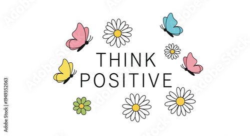 Colorful butterflies and daisies surround the inspirational message think positive