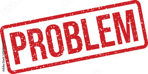 A distinct red rubber stamp displaying the urgent word PROBLEM against a clean white background. This highlights an issue or difficulty