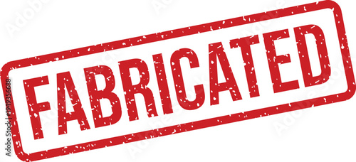 A distinct red rubber stamp displays the word FABRICATED with a textured grunge effect on a bright white surface