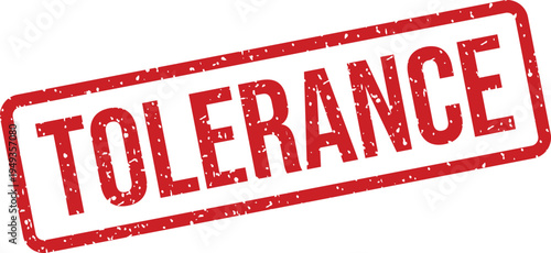A rectangular red rubber stamp displaying the important word TOLERANCE on a clean white surface