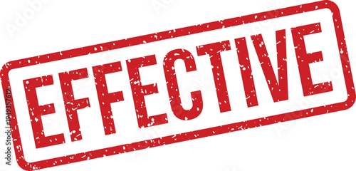 A red rubber grunge stamp features the word EFFECTIVE prominently displayed on a clean white background