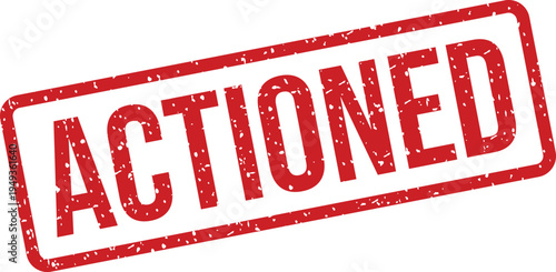 This red grunge Actioned rubber stamp provides a clear visual indicator for completed tasks or initiatives