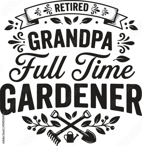 A retired grandpa enjoying his full-time gardening hobby with pride