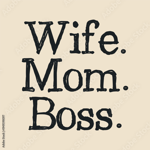 Wife mom boss typography with vintage typewriter font on cream background
