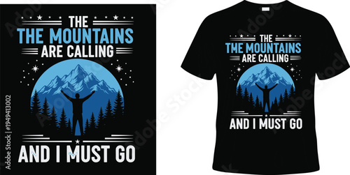 The mountains are calling and I must go t-shirt design with hiker silhouette in cad drawing flat vector illustration isolated.