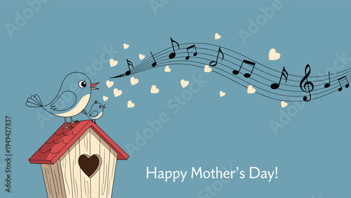 Blue bird singing music notes to a smaller bird on top of a birdhouse with a happy mother's day greeting message.