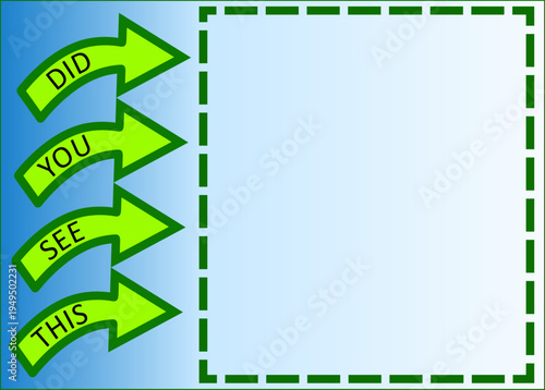 An attention getting template for an announcement or message, with negative space and the question "Did You See This".