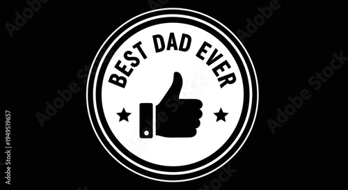 Best Dad Ever Thumbs Up Badge.