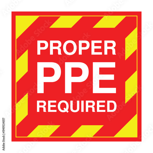 Proper PPE Required Sign – Red Workplace Personal Protective Equipment Safety Notice