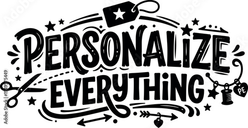 Hand drawn black and white lettering personalize everything with scissors arrows and stars decorative vector art design