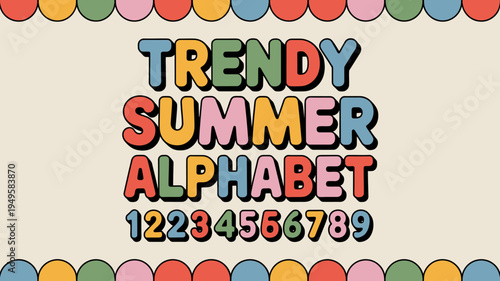 A colorful retro style design features the words trendy summer alphabet and numbers framed by a repeating circular pattern high quality professional detailed modern elegant stylish