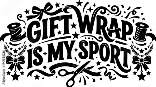 Black and white hand lettering gift wrap is my sport with scissors ribbon spools and stars decorative design