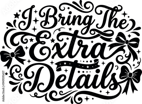 Black calligraphy lettering i bring the extra details with decorative stars ribbons bows and swirls elegant design