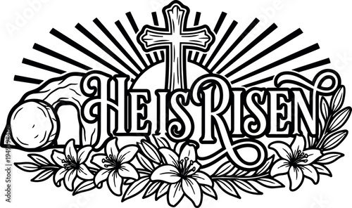 Religious black and white line art he is risen text with cross sunrise lily flowers and empty tomb illustration