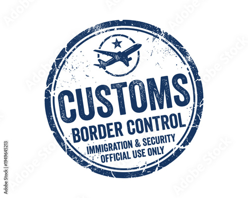 Customs border control immigration and security official use only blue circular stamp with airplane icon