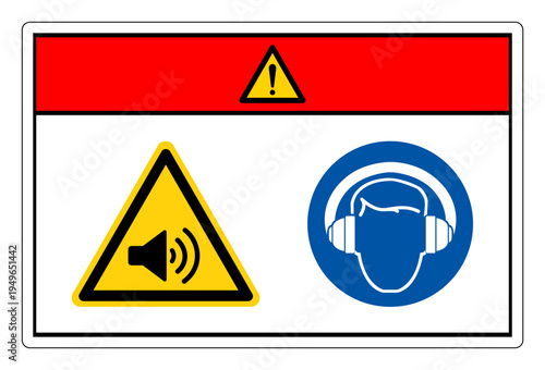 Danger High Noise Area Wear Ear Protection Symbol Sign,Vector Illustration, Isolated On White Background Label.EPS10