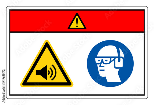 Danger High Noise Area Wear Ear Protection Symbol Sign,Vector Illustration, Isolated On White Background Label.EPS10