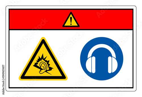 Danger High Noise Area Wear Ear Protection Symbol Sign,Vector Illustration, Isolated On White Background Label.EPS10
