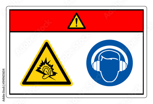 Danger High Noise Area Wear Ear Protection Symbol Sign,Vector Illustration, Isolated On White Background Label.EPS10