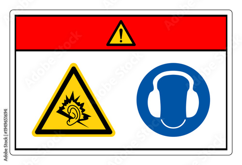 Danger High Noise Area Wear Ear Protection Symbol Sign,Vector Illustration, Isolated On White Background Label.EPS10