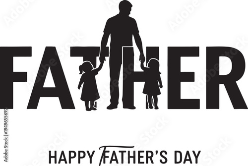 Father Typography with Children Silhouettes and Happy Father's Day Greeting