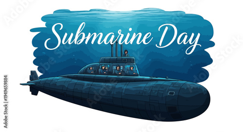 Illustration of a submarine underwater with the words 'Submarine Day' in a vector design for naval technology and underwater defense concepts.