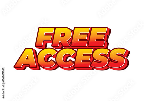 Bold 3d orange and red text reading free access on a white background, glossy gradient and drop shadow