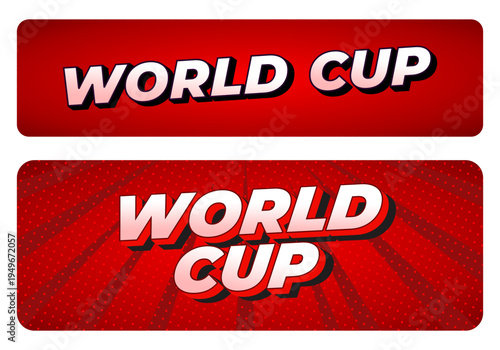Two red rectangular banners with rounded corners featuring bold 3d white pink text WORLD CUP with black shadow top simple gradient, bottom dotted radial pattern.