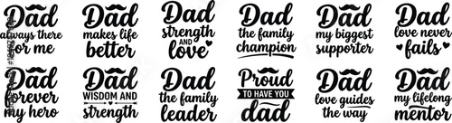 Fathers Day Dad Typography Bundle With Love Strength Appreciation Quotes Family Lettering Collection for Apparel Stickers and Gift Designs
