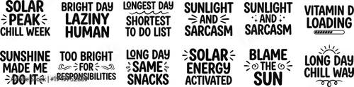 Funny Summer Sun Typography Bundle With Sarcastic Sunshine Quotes Solar Humor Lettering Collection for Stickers, Apparel, and Social Media Prints