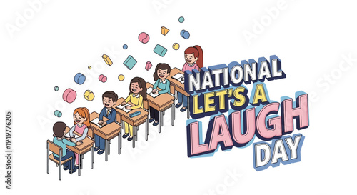 Illustration of children laughing and sitting at desks on National Let's Laugh Day with colorful shapes floating around.