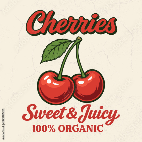 Cherries, Sweet and Juicy – Fresh Tee Design For Printing. Good For Poster, Wallpaper, T-Shirt, Gift.