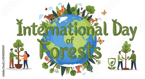 Illustration of International Day of Forests with people planting trees around a globe surrounded by forest elements and animals on a white background.