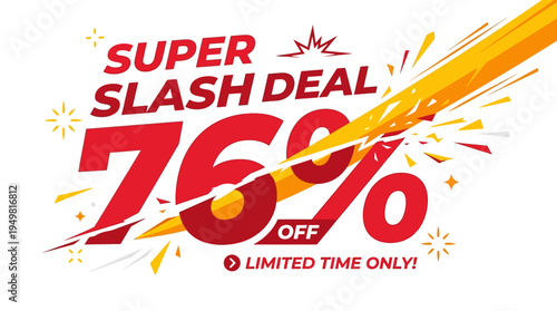 Super Slash Deal 76% Off Limited Time Offer