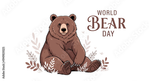 Brown bear sitting in natural habitat with foliage, promoting World Bear Day conservation awareness with a design illustration.