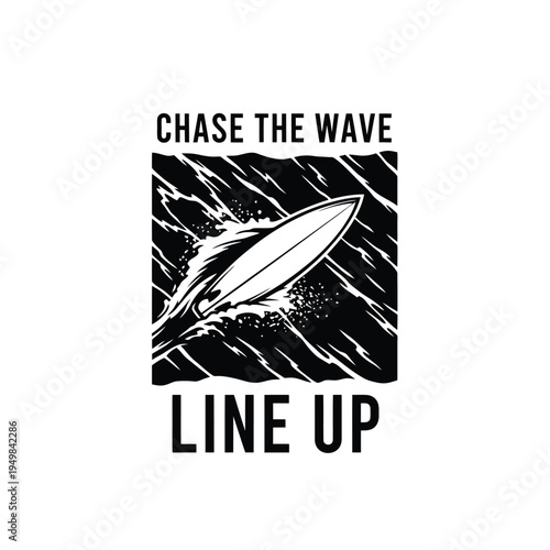 Surfboard riding the wave with the words chase the wave line up.