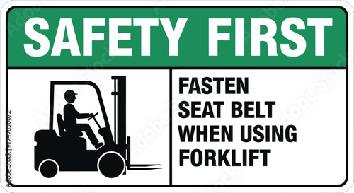 A safety sign on a wall shows a forklift operator wearing a seatbelt indoors.