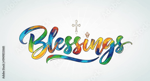 Vibrant colorful blessings typography with cross symbol on white background for spiritual inspiration