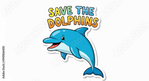 Smiling dolphin with 'save the dolphins' text ocean conservation concept eco friendly symbol